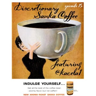 15. discretionary sanka coffee | guest Laura from CT