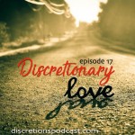 17. discretionary love | guest Tasha from RI