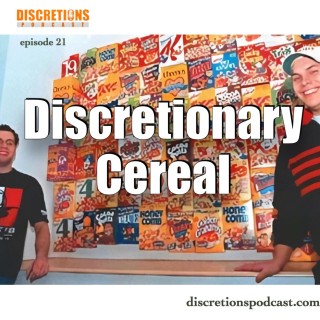 21. discretionary cereal | guest Marty from NJ