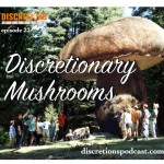 22. discretionary mushrooms | guest Mike from NJ