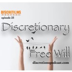 23. discretionary free will | guest Niki from NJ
