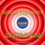 31. discretionary cartoons | guest Eric from NY