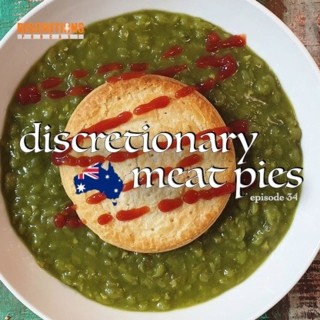 34. discretionary meat pies | guest Brett from Australia