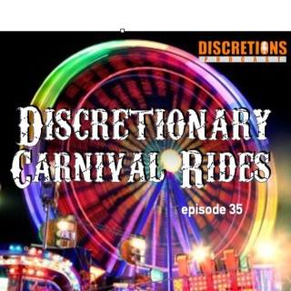 35. discretionary carnival rides | guest Nic from RI