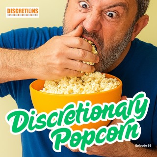 65. discretionary popcorn