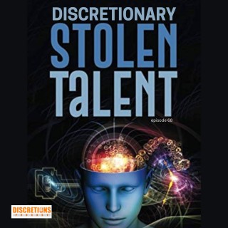 68. discretionary stolen talent | guests Ants & Matt from the west coast